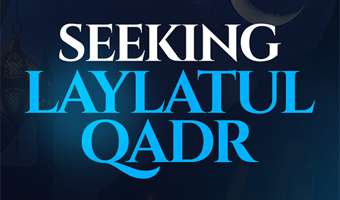 Seeking Laylatul Qadr: A Spiritual Journey for Sisters